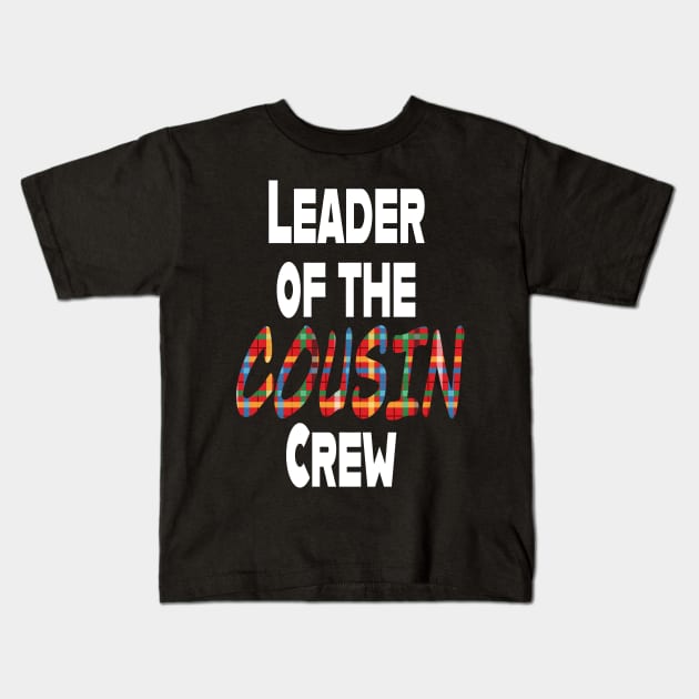 Leader of the Cousin Crew Pajamas Funny Xmas Plaid 2023 Kids T-Shirt by Elitawesome